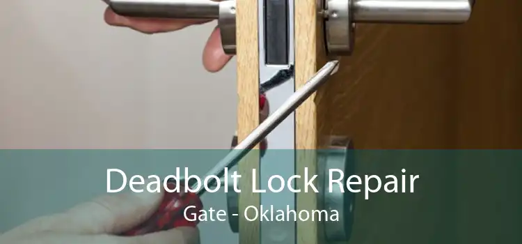 Deadbolt Lock Repair Gate - Oklahoma