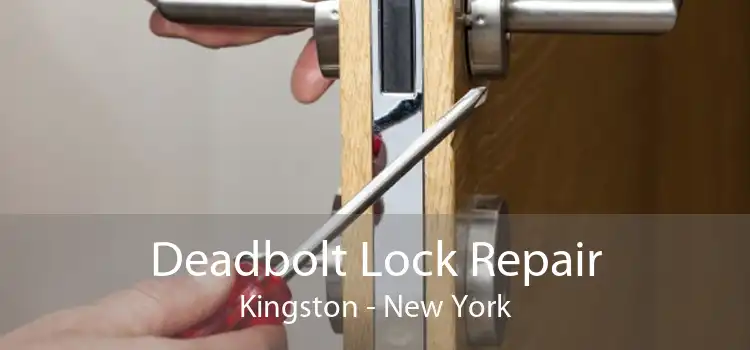 Deadbolt Lock Repair Kingston - New York