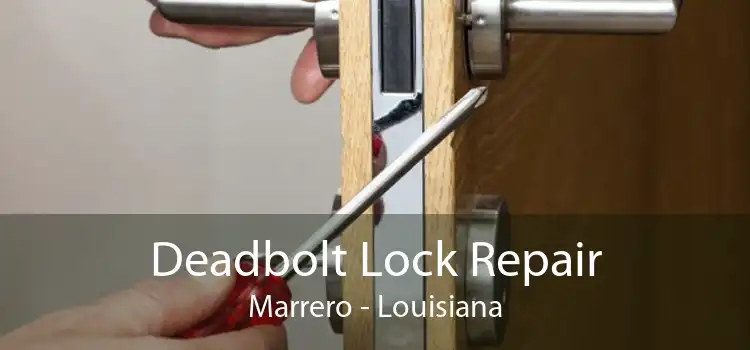 Deadbolt Lock Repair Marrero - Louisiana