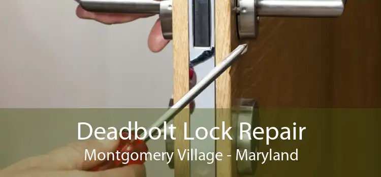 Deadbolt Lock Repair Montgomery Village - Maryland