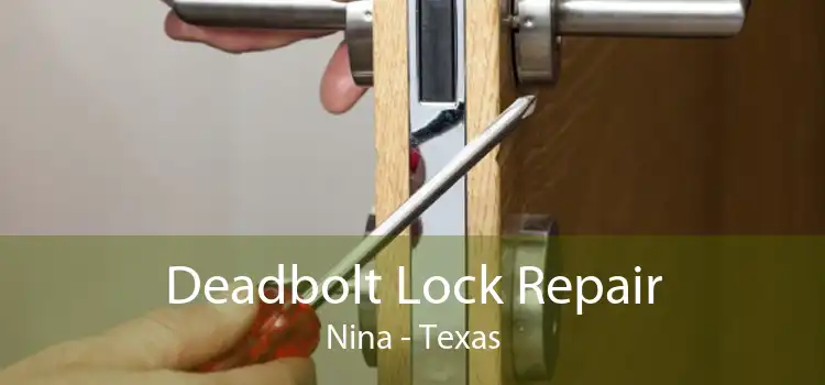 Deadbolt Lock Repair Nina - Texas