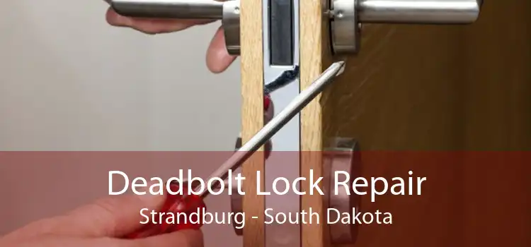 Deadbolt Lock Repair Strandburg - South Dakota