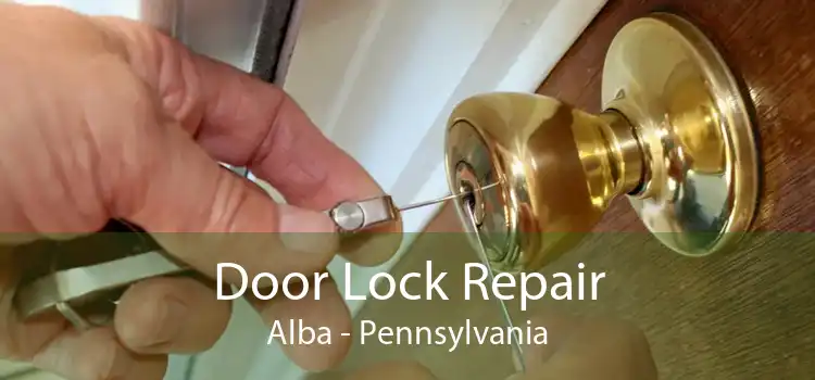 Door Lock Repair Alba - Pennsylvania