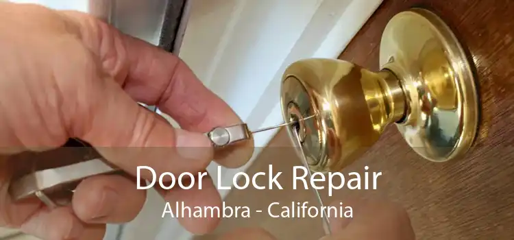 Door Lock Repair Alhambra - California
