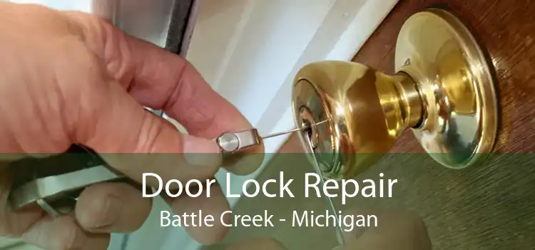 Door Lock Repair Battle Creek - Michigan