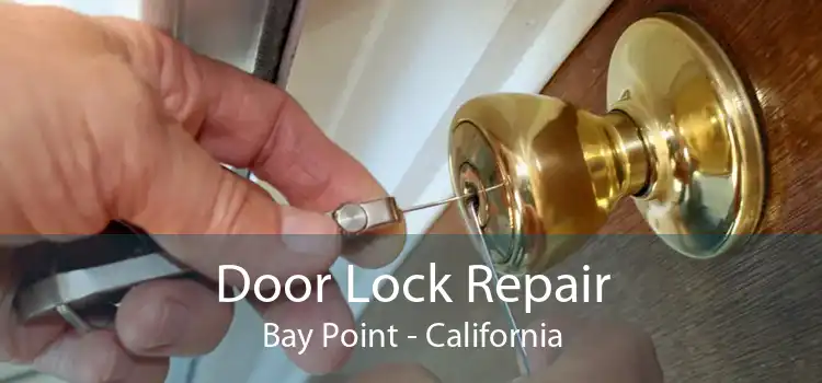 Door Lock Repair Bay Point - California