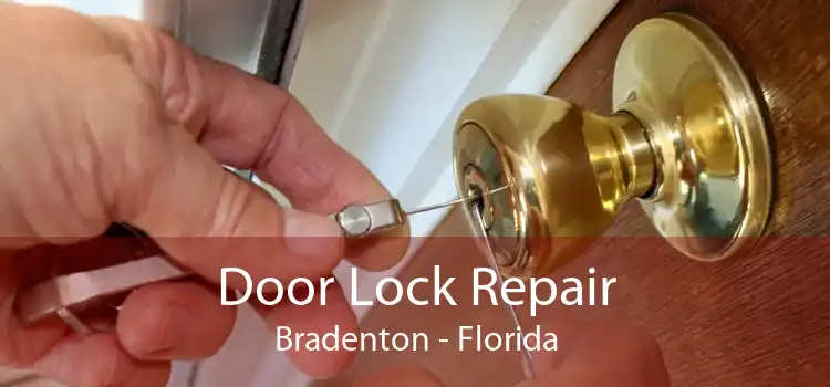 Door Lock Repair Bradenton - Florida