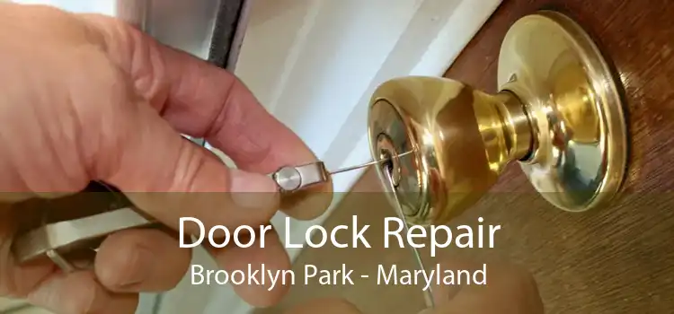 Door Lock Repair Brooklyn Park - Maryland