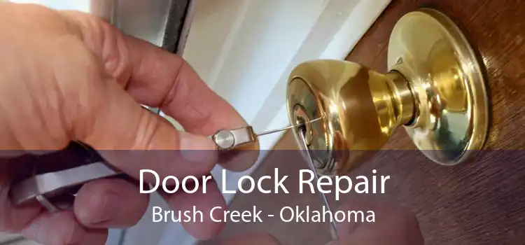 Door Lock Repair Brush Creek - Oklahoma