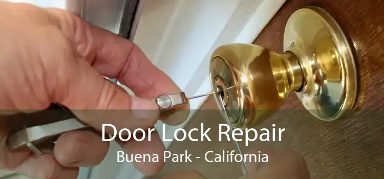 Door Lock Repair Buena Park - California