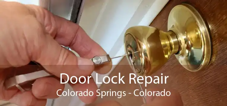 Door Lock Repair Colorado Springs - Colorado