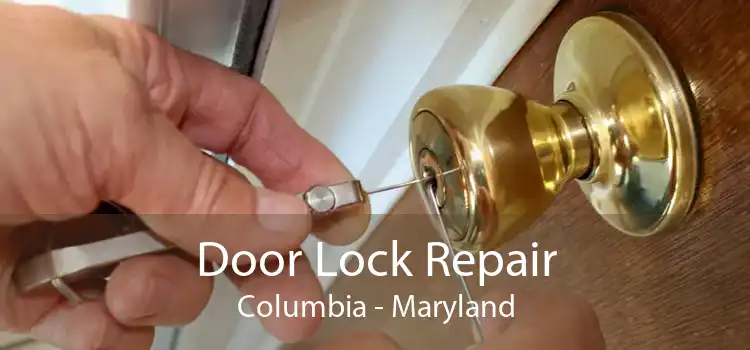 Door Lock Repair Columbia - Maryland