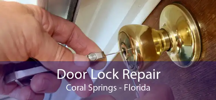 Door Lock Repair Coral Springs - Florida