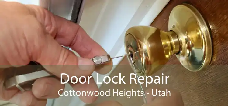 Door Lock Repair Cottonwood Heights - Utah