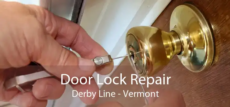 Door Lock Repair Derby Line - Vermont