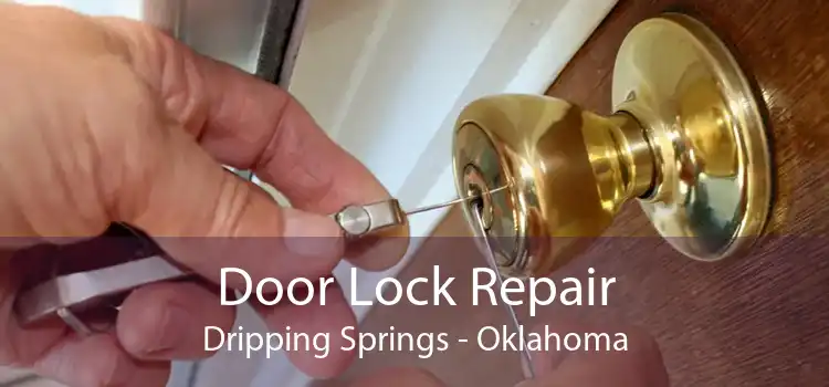 Door Lock Repair Dripping Springs - Oklahoma