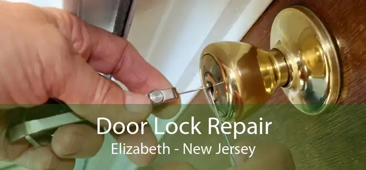 Door Lock Repair Elizabeth - New Jersey