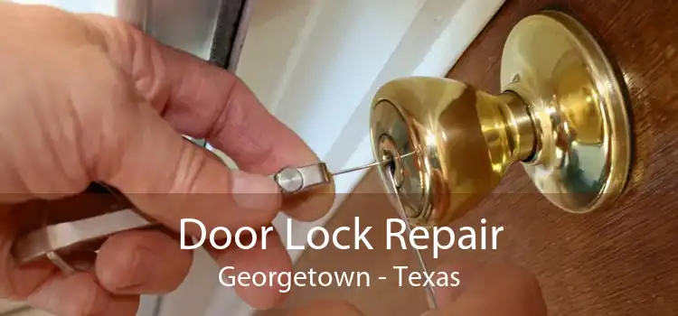 Door Lock Repair Georgetown - Texas