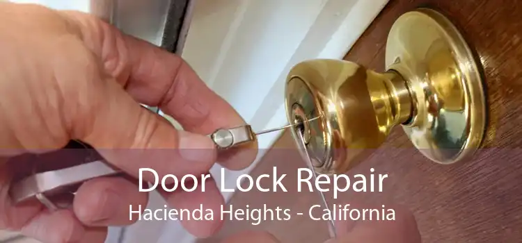 Door Lock Repair Hacienda Heights - California