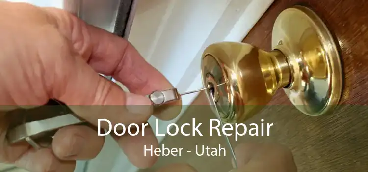 Door Lock Repair Heber - Utah