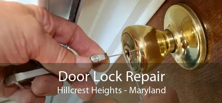 Door Lock Repair Hillcrest Heights - Maryland
