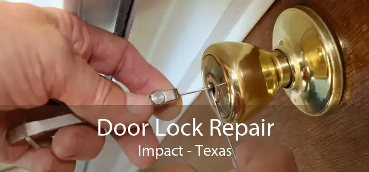 Door Lock Repair Impact - Texas