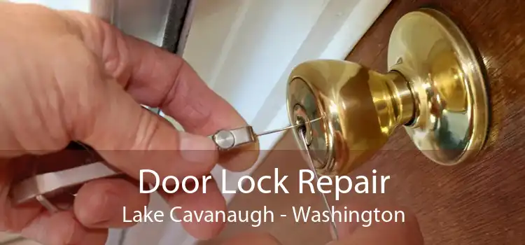 Door Lock Repair Lake Cavanaugh - Washington