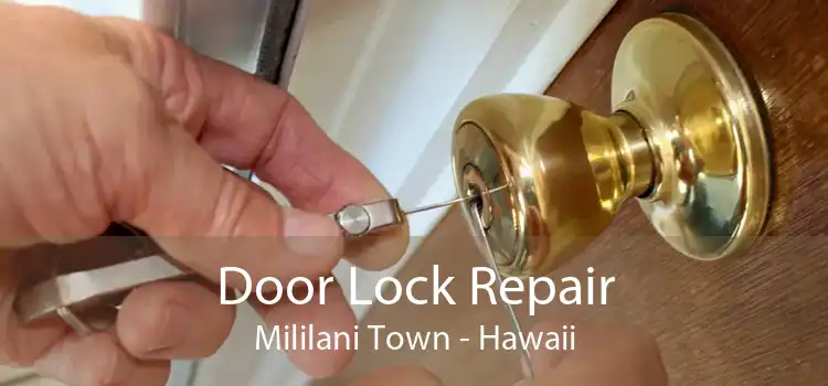 Door Lock Repair Mililani Town - Hawaii