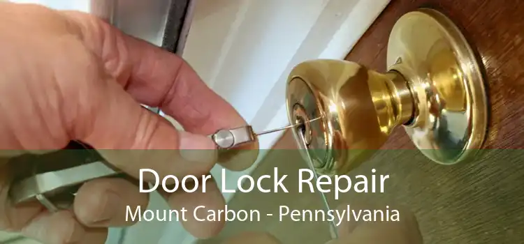 Door Lock Repair Mount Carbon - Pennsylvania