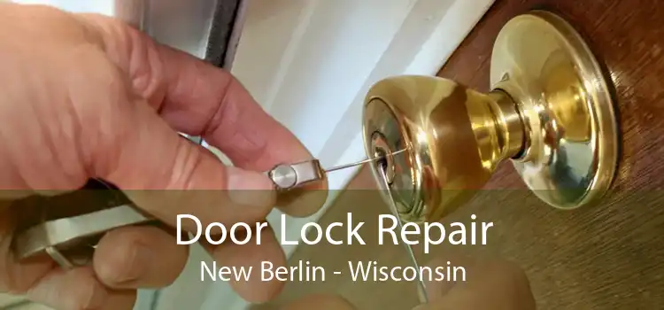 Door Lock Repair New Berlin - Wisconsin