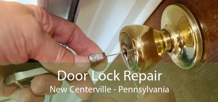 Door Lock Repair New Centerville - Pennsylvania