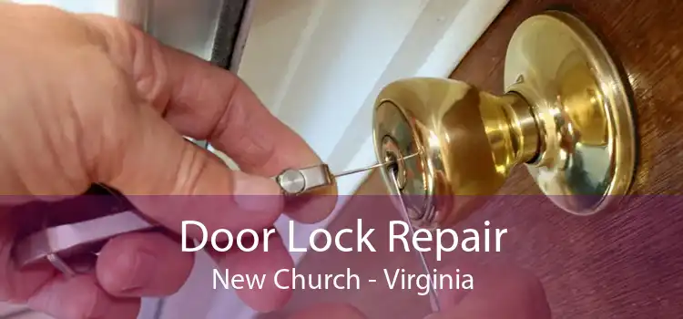Door Lock Repair New Church - Virginia