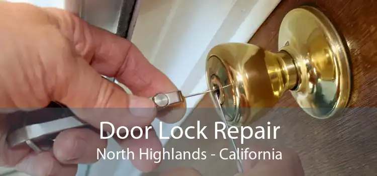 Door Lock Repair North Highlands - California