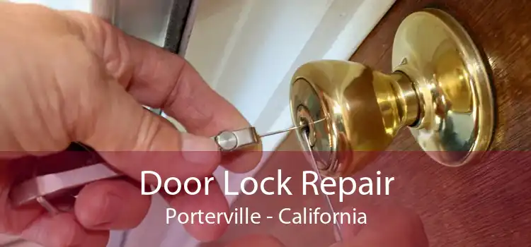 Door Lock Repair Porterville - California