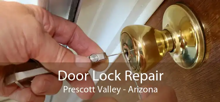 Door Lock Repair Prescott Valley - Arizona
