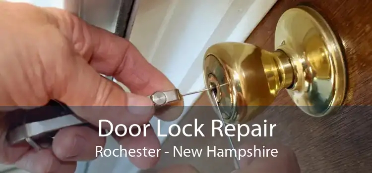 Door Lock Repair Rochester - New Hampshire
