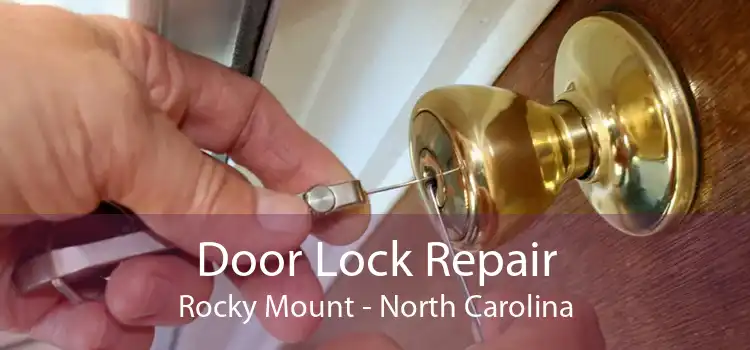 Door Lock Repair Rocky Mount - North Carolina