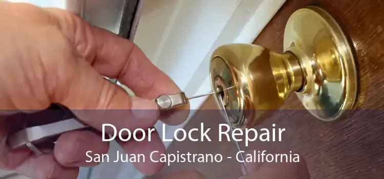 Door Lock Repair San Juan Capistrano - California