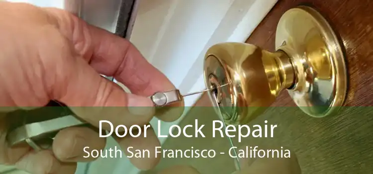 Door Lock Repair South San Francisco - California
