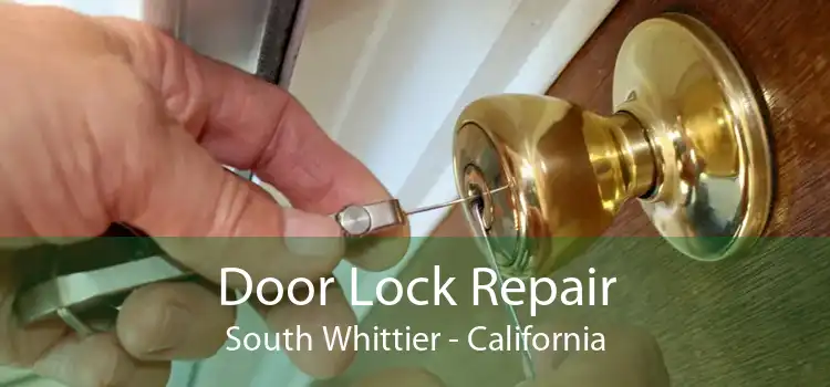 Door Lock Repair South Whittier - California
