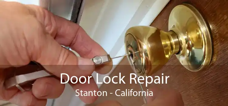 Door Lock Repair Stanton - California