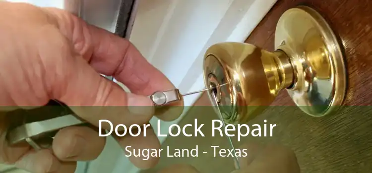 Door Lock Repair Sugar Land - Texas
