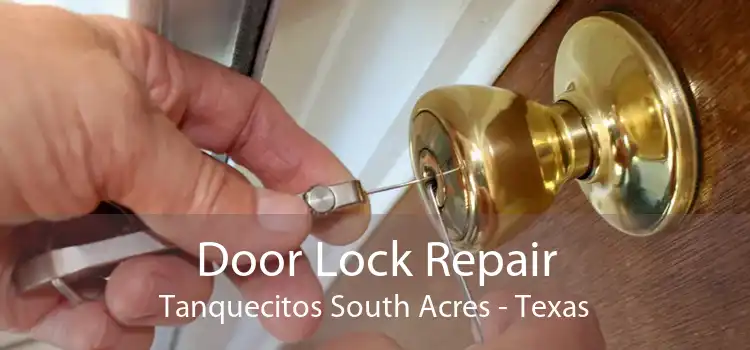 Door Lock Repair Tanquecitos South Acres - Texas