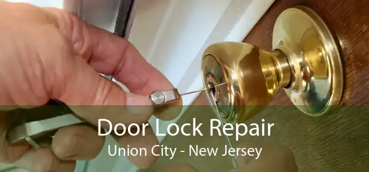Door Lock Repair Union City - New Jersey