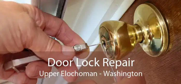 Door Lock Repair Upper Elochoman - Washington