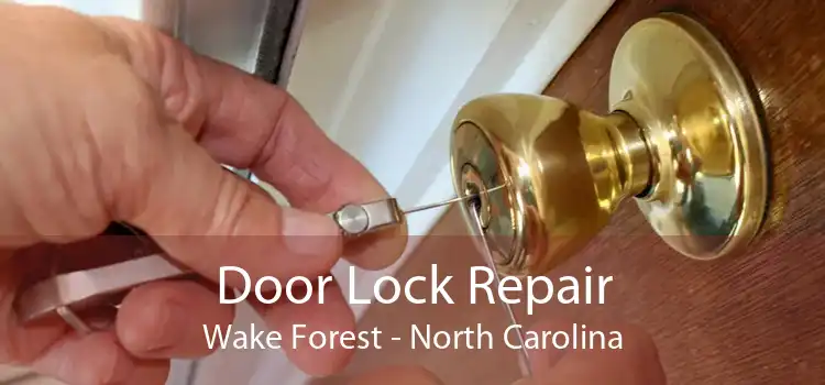 Door Lock Repair Wake Forest - North Carolina