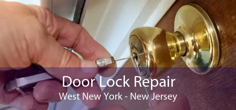 Door Lock Repair West New York - New Jersey