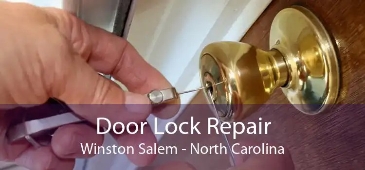 Door Lock Repair Winston Salem - North Carolina