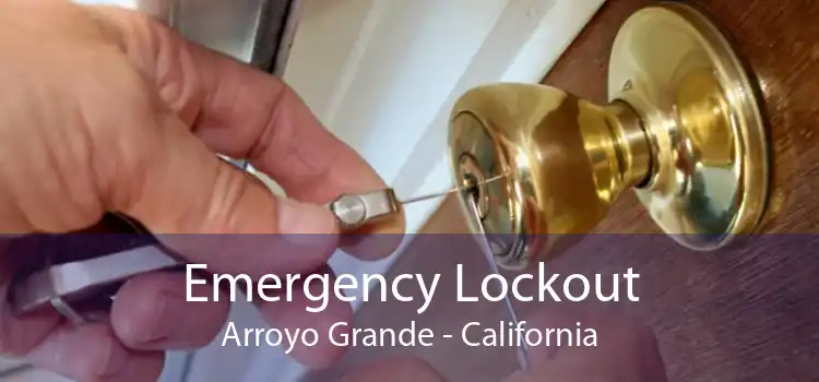 Emergency Lockout Arroyo Grande - California