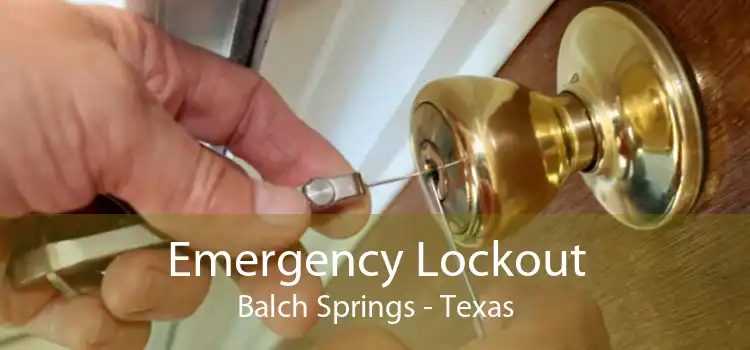 Emergency Lockout Balch Springs - Texas